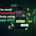In this article we are going to discuss about How to Send “Order Cancelled” Message Using WhatsApp Business API