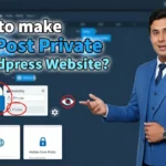 In this article we are going to discuss about How to make Blog Post Private on Wordpress Website